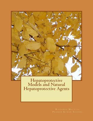 Download Hepatoprotective Models and Natural Hepatoprotective Agent - MR Rishabha Malviya file in PDF