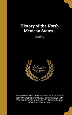 Download History of the North Mexican States..; Volume 2 - Hubert Howe Bancroft | PDF