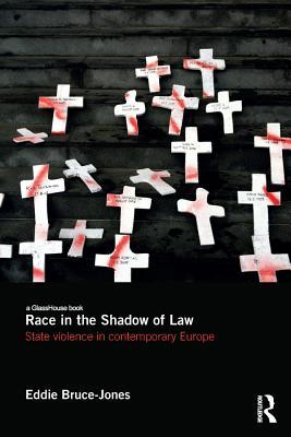Read Race in the Shadow of Law: State Violence in Contemporary Europe - Eddie Bruce-Jones file in PDF