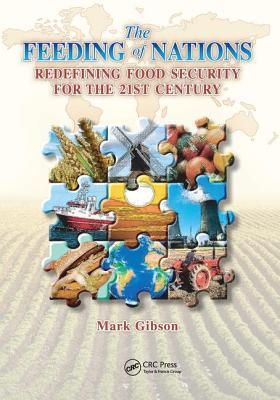 Read Online The Feeding of Nations: Redefining Food Security for the 21st Century - Mark Gibson | ePub