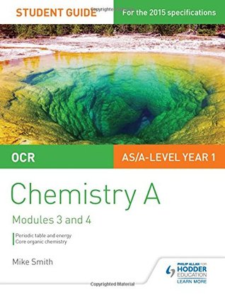 Read Online OCR As/A Level Chemistry a Student Guide: Modules 3 and 4student Guide 2 - Mike Smith | ePub