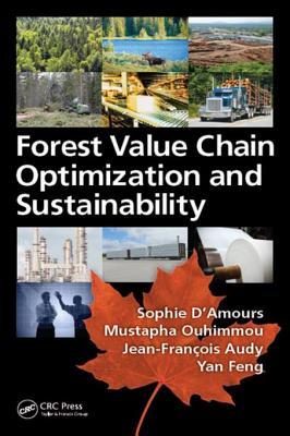 Download Forest Value Chain Optimization and Sustainability - Sophie d'Amours file in PDF