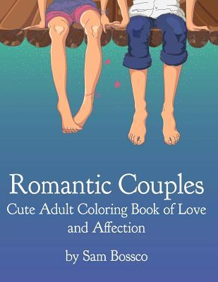Download Romantic Couples: Cute Adult Coloring Book of Love and Affection - Sam Bossco file in ePub