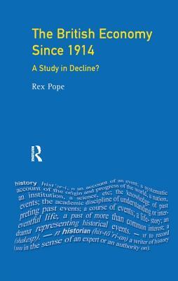 Download The British Economy Since 1914: A Study in Decline? - Rex Pope file in ePub