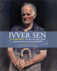 Read Online Ivver Sen: Lake District: The Life and Times of the Men and Women Who Work the Land - Keith Richardson file in ePub
