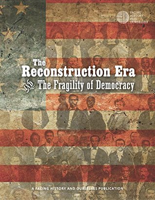 Download The Reconstruction Era and The Fragility of Democracy - Facing History and Ourselves | ePub