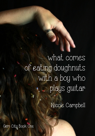 Full Download What Comes of Eating Doughnuts With a Boy Who Plays Guitar - Nicole Campbell file in ePub