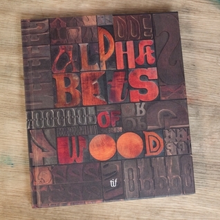 Full Download Alphabets of Wood. Luigi Melchiori and the history of Italian wood type - James Clough and Chiara Scattolin file in PDF