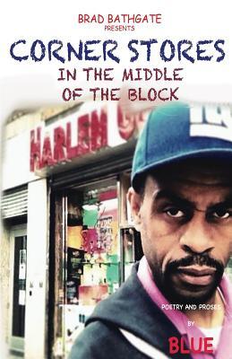 Read Online Corner Stores In The Middle Of The Block: That Urban Look - Brad Bathgate | PDF