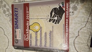 Read Online Get Smart with QuickBooks 2015 - Student (Now including 160 day free trial of QuickBooks software) - Inc. Technical Learning Resources file in PDF