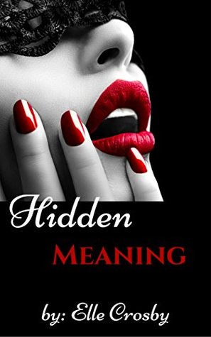 Read Hidden Meaning: (A Lesbian First Time Suspense Romance) - Elle Crosby | PDF