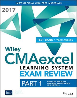 Full Download Wiley CMAexcel Learning System Exam Review 2017: Part 1, Financial Reporting, Planning, Performance, and Control (1-year access) (Wiley CMA Learning System) - IMA file in ePub