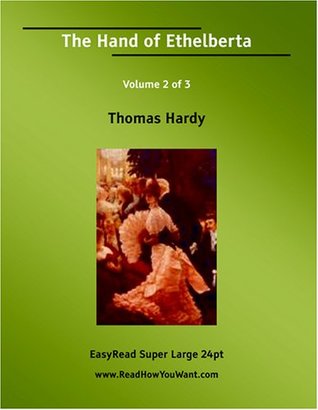 Read Online The Hand of Ethelberta Volume 2 of 3 [EasyRead Super Large 24pt Edition] - Thomas Hardy file in ePub