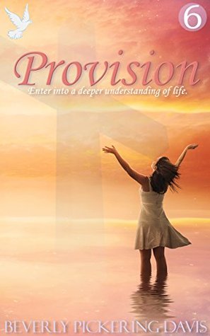 Download Provision: The action of providing or supplying something for use. (Devotions Book 6) - Beverly Pickering-Davis | PDF