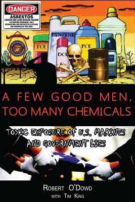Download A Few Good Men, Too Many Chemicals: Toxic Exposure of US Marines and Government Lies - Robert O'Dowd | PDF