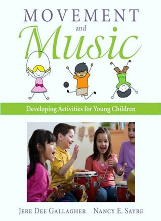 Read Online Movement and Music: Developing Activities for Young Children - Jere Dee Gallagher | ePub