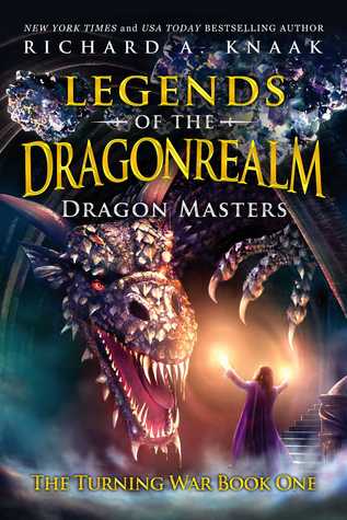 Full Download Legends of the Dragonrealm: Dragon Masters (The Turning War Book One) - Richard A. Knaak | ePub
