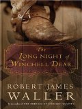 Full Download The Long Night of Winchell Dear LARGE PRINT EDITION - Robert James Waller file in PDF