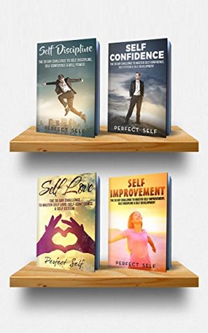 Read Online Self Development: 4 Books - The 30 Day Challenge For Self Discipline, Self Confidence, Self Love & Self Improvement (Self Development,Self Discipline,Self  Help Books,Self Development Books Book 2) - Perfect Self | PDF