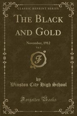Read Online The Black and Gold, Vol. 3: November, 1912 (Classic Reprint) - Winston City High School | ePub