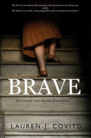 Full Download Brave: The untold stories of bravery and survival - Lauren-J .Covito | PDF