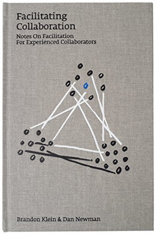 Download Facilitating Collaboration: Notes on Facilitation For Experienced Collaborators - Brandon Klein | PDF