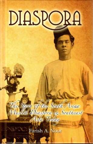 Download Diaspora: The Story of the South Asian Muslim Diaspora in Southeast Asia Today - Farish A. Noor | ePub