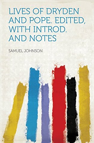 Read Lives of Dryden and Pope. Edited, With Introd. and Notes - Samuel Johnson file in ePub