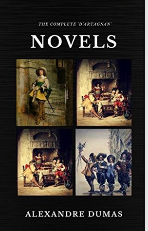 Read The Complete 'D'Artagnan' Novels [The Three Musketeers, Twenty Years After, The Vicomte of Bragelonne: Ten Years Later] (Quattro Classics) (The Greatest Writers of All Time) - Alexandre Dumas | PDF