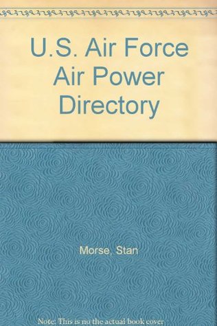 Download US Air Force Air Power Directory (World Air Power Journal) - David Donald | PDF