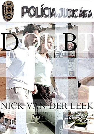 Read Online DOUBT: The Madeleine McCann Mystery (Gone Girl Book 1) - Nick van der Leek | ePub