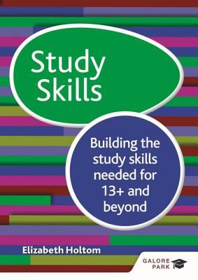Download Study Skills for Common Entrance at 13 : Building the Study Skills Needed for 13  and Beyond - Elizabeth Holtom file in ePub