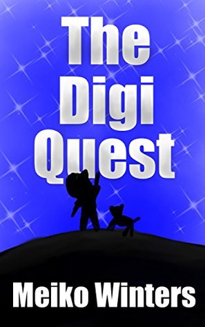 Full Download The Digi Quest (The Digi Quest Duology Book 1) - Meiko Winters file in ePub