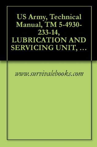 Full Download US Army, Technical Manual, TM 5-4930-233-14, LUBRICATION AND SERVICING UNIT, POWER OPERATED, TRAILER MOU 15 CFM COMPRESSOR, MODEL LST-178A-85, (NSN 4930-01-230-0781) - U.S. Military file in ePub