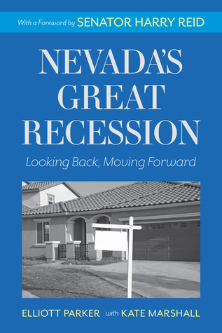 Read Nevada's Great Recession: Looking Back, Moving Forward - Elliott Parker | ePub