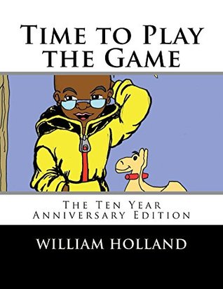 Read Time to Play the Game: The Ten Year Anniversary Edition - William K Holland | ePub