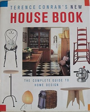 Read Online Terence Conran's New House Book: The Complete Guide to Home Design - Sir Terence Conran file in ePub
