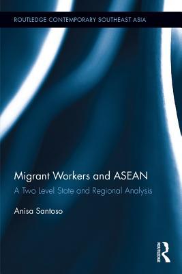 Read Migrant Workers and ASEAN: A Two Level State and Regional Analysis - Anisa Santoso | PDF