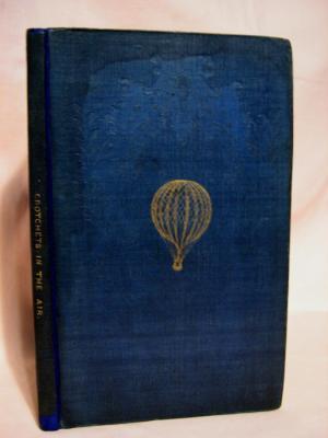 Full Download Crotchets in the Air; Or, An (Un)Scientific Account of a Balloon-Trip in a Familiar Letter to a Friend - John Poole | ePub