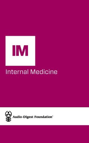 Full Download Internal Medicine: Inflammatory bowel Disease/Antimicrobial Stewardship (Audio-Digest Foundation Internal Medicine Continuing Medical Education (CME). Volume 62, Issue 24) - Audio Digest file in ePub