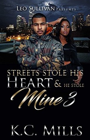 Read The Streets Stole His Heart, and He Stole Mine 3 - K.C. Mills | PDF