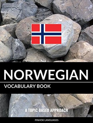 Download Norwegian Vocabulary Book: A Topic Based Approach - Pinhok Languages file in PDF