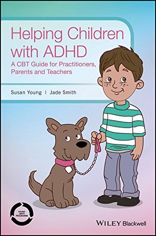 Download Helping Children with ADHD: A CBT Guide for Practitioners, Parents and Teachers - Susan Young file in ePub