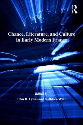 Read Chance, Literature, and Culture in Early Modern France - John D. Lyons file in PDF