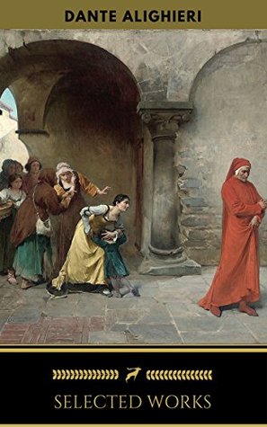 Read Online Selected Works: The Divine Comedy / The Epistle to Can Grande - Dante Alighieri file in ePub