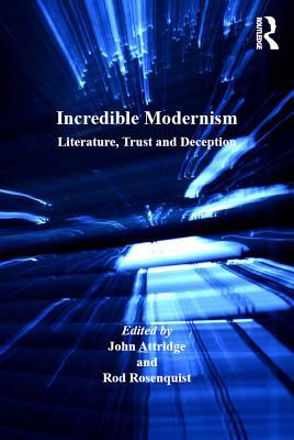 Read Online Incredible Modernism: Literature, Trust and Deception - John Attridge file in ePub