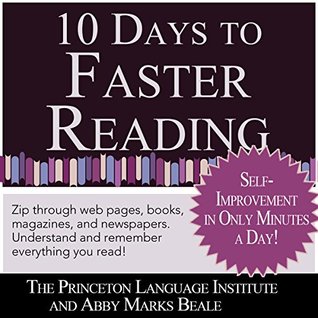Read Online 10 Days to Faster Reading: Jump-Start Your Reading Skills with Speed reading - The Princeton Language Institute | ePub