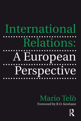 Full Download International Relations: A European Perspective - Mario Telò file in ePub
