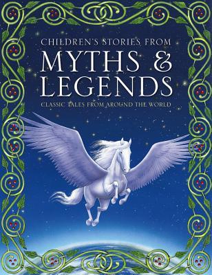 Read Online Children's Stories from Myths & Legends: Classic Tales from Around the World - Ronne Randall | ePub