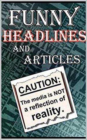 Read Online Memes: Funny Headlines & Funny Memes: (Funny News Stories, Articles, Funny Jokes, Dank Memes) - Memes file in ePub